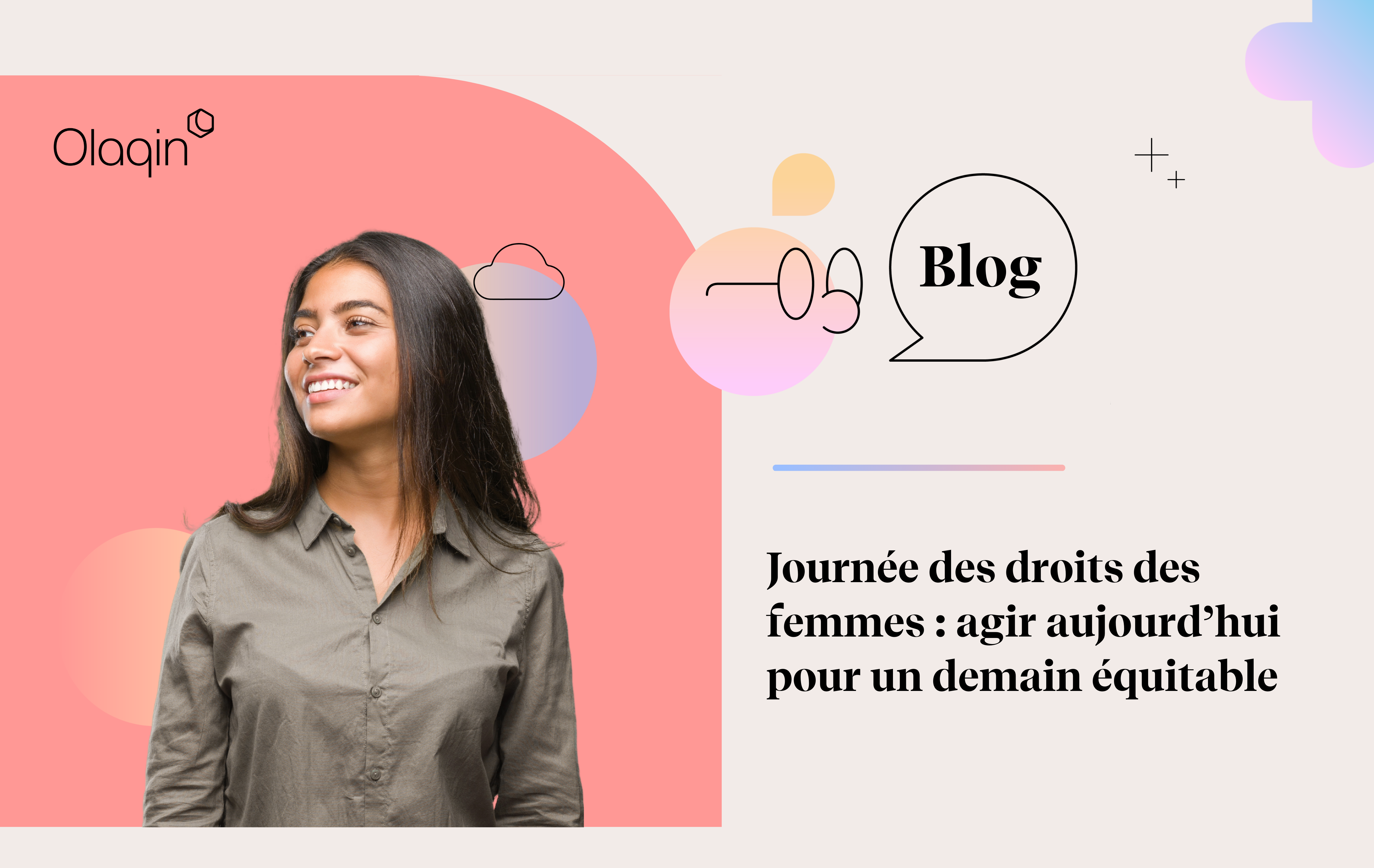 Journée des droits des femmes : agir aujourd’hui pour un demain équitable